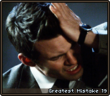 Greatest Mistake 19