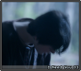 I Need You 03