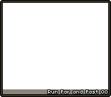 Run Far and Fast 00
