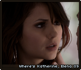 Where's Katherine, Elena 09