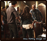 You Filthy Dogs 01