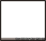 You Will Pay For This 00